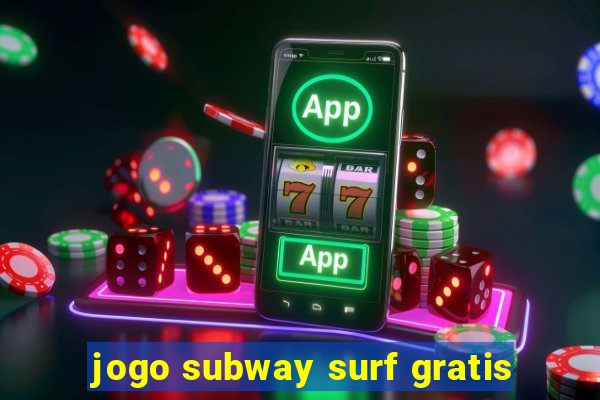 jogo subway surf gratis